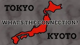 Why Do Tokyo & Kyoto Have Such Similar Names?