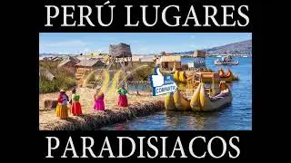 Lugares Más Paradisíacos de Perú! 🌊