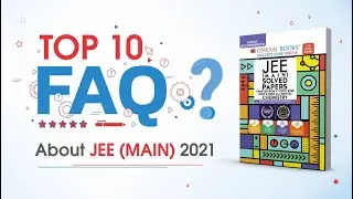 10 FAQs About JEE Main Exam 