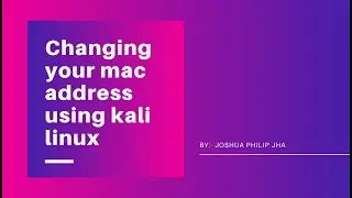 How to change your mac address in Kali Linux using macchanger