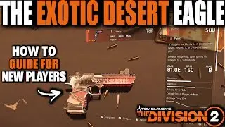 THE DIVISION 2 | HOW TO GET THE EXOTIC DESERT EAGLE - LIBERTY GS 500 FULL GUIDE