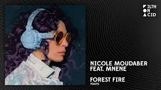 Nicole Moudaber feat. MNENE - Forest Fire [FOA175]