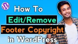 How To Change Footer Copyright in WordPress | WordPress Tutorial Part-22
