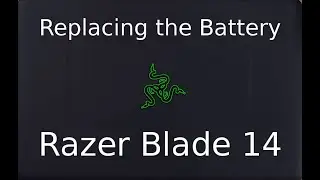 Razer Blade 14 Battery Replacement