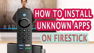 How to Install Unknown Apps on Firestick? Quick Guide