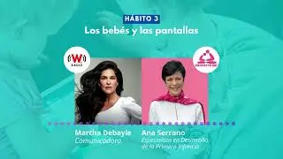 Hábito 3 #AnaSerrano te habla sobre los bebés y el uso de pantallas y tv