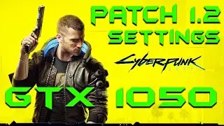 Cyberpunk 2077 PATCH 1.2 GTX 1050 CUSTOM AND LOW SETTINGS PERFORMANCE CAN IT RUN NOW?? 