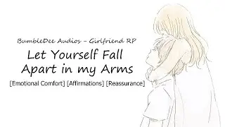 [ASMR Girlfriend] Comfort for when it's all too much [Affirmations] [Reassurance] [Safe Space]