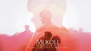 MUKOLI MON - Honour goodness of life / KLANZ X Sannidhya bhuyan