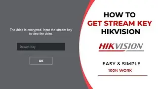 HIKVISION How To Get Stream Key IVMS 4200