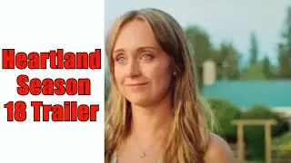 HEARTLAND Season 18 Trailer...Deconstructed and Explained