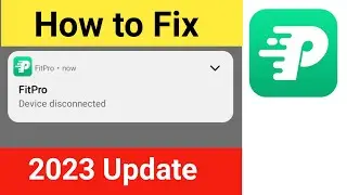 Fix Device Disconnected on Fitpro.Fitpro Device disconnected Problem Solve 2023.