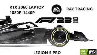 F1 23 | RTX 3060 Laptop | 1080p and 1440p | Legion 5 Pro