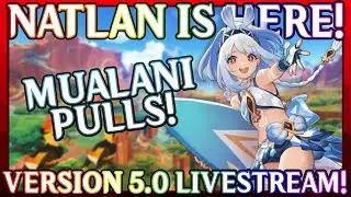 NATLAN! Mualani Pulls, Archon Quests, Exploration & Anything Else! | Genshin Impact 5.0