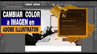 Como cambiar de color a una imagen en Illustrator S6