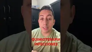 QUIMIOTERAPIA INFECCIONES 