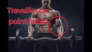 Comment travailler un point faible en musculation