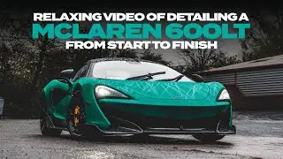 Detailing a McLaren 600LT in Full