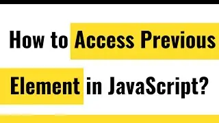 ✅ How To Access Previous Element In JavaScript?