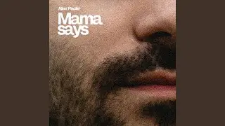 Mama Says