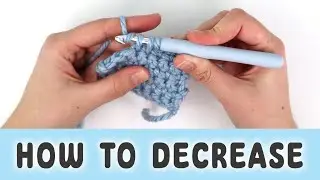 How To Decrease (DEC) | Crochet 101