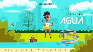 Lios Choko - Agua (Audio Oficial )
