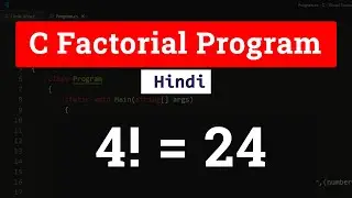 C Program to Find the Factorial of a Number | Tutorial in Hindi