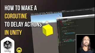 Unity tip: How to make a Coroutine in Unity C# to  delay an action after X seconds - for Beginners
