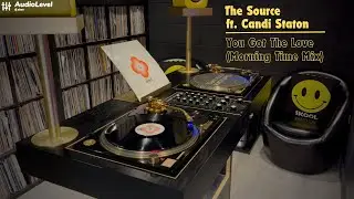 The Source feat. Candi Staton  - You Got The Love (Morning Time Mix)