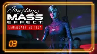 Jay Plays Mass Effect - 03, Girl Walks Into a Bar