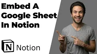 How To Embed A Google Sheet In Notion (2026 Easy Guide)