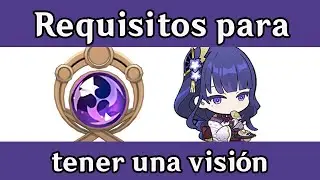 Teoría Los Requisitos Para Tener Una Visión Genshin Impact.