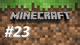 Minecraft видео 23.