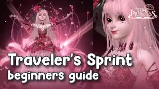 Traveler's Sprint explained 👑Time Princess 💎 Beginners Guide / F2P💜
