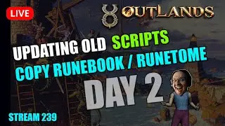 UO Outlands: Day 2 - Copy Rune Tome and Rune Book Script Updates