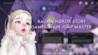 READ HOROR STORY SAMBIL MAIN JUMPMASTER 👻 #2 | ZEPETO INDONESIA