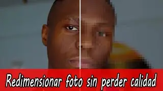 Como Aumentar Resolucion de Imagen Sin Perder Calidad 2020 [La mejor Forma]