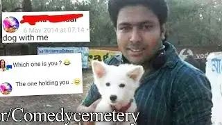 r/Comedycemetery | dog with me