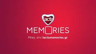 Lacta Memories | Φτιάξε το δικό σου video αναμνήσεων