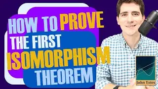 How to Prove the First Isomorphism Theorem #modernalgebra #algebra