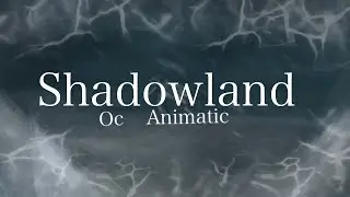 Shadowland (OC Animatic) The Search for A’timé