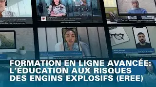 Formation en ligne avancée: l’Éducation aux Risques des Engins Explosifs (EREE)