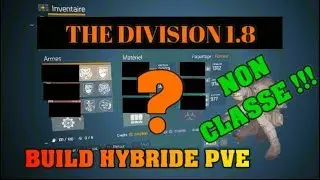 [ The DIVISION FR 1.8 ] TUTO BUILD NON CLASSE PVE POUR FARMER