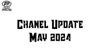 Channel Update- May 2024