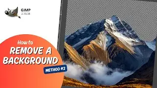 How to remove a background in GIMP- method #2.