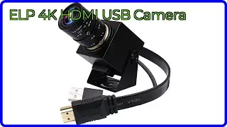 REVIEW (2026): ELP 4K HDMI USB Camera. ESSENTIAL details.