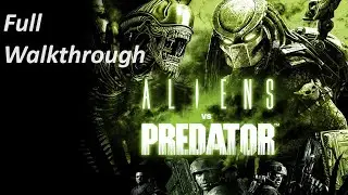 Aliens VS Predator Full Walkthrough