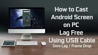 Cast Android Screen on PC Using USB Cable | Lag Free