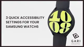 3 Accessibility Settings for Your Samsung Watch6