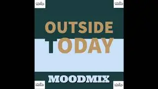 J. Mood (Mr. Mood) - Outside Today Freestyle